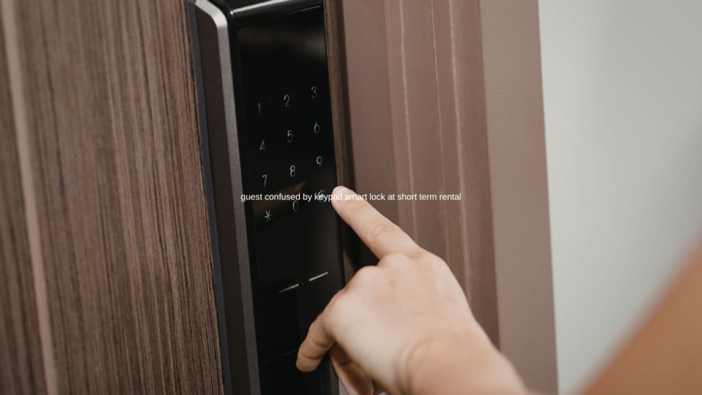 guest confused by keypad smart lock at short term rental